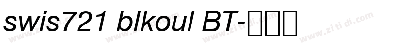 swis721 blkoul BT字体转换